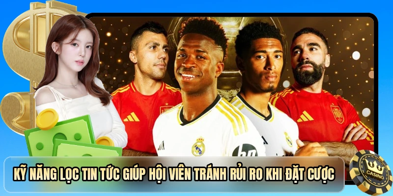 Kỹ năng lọc tin tức giúp hội viên tránh rủi ro khi đặt cược